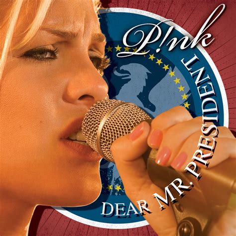 Dear Mr. President | P!nk Wiki | FANDOM powered by Wikia