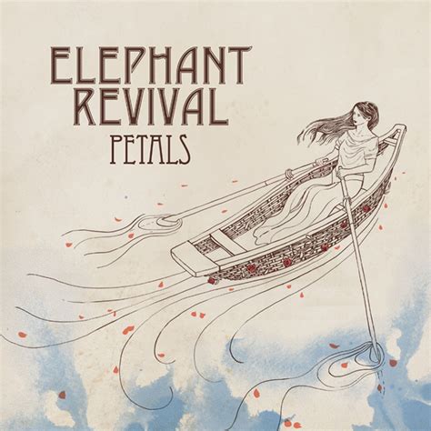 Elephant Revival 'Petals' | Marquee Magazine