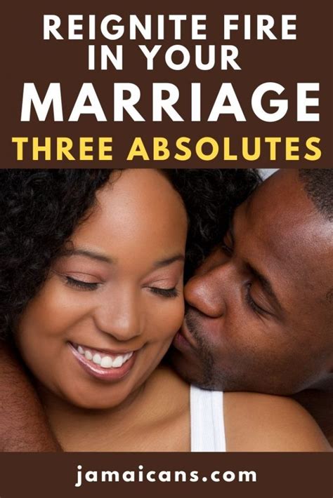 Reignite Fire In Your Marriage…Three Absolutes