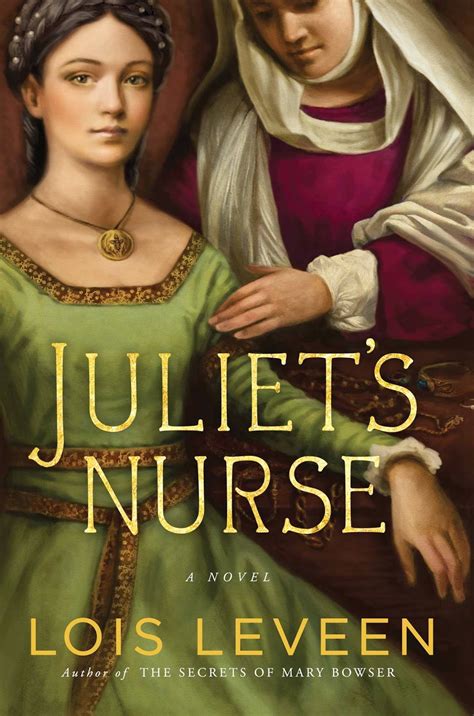 Juliet's Nurse Offers a Unique Perspective to a Timeless Treasure