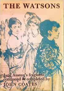 Amazon.com: The Watsons: Jane Austen's Fragment Continued and Completed ...