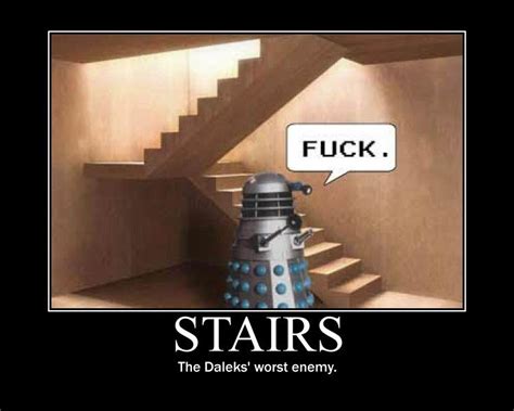 I thought Daleks could hover... | Doctor who dalek, Dalek, Doctor humor