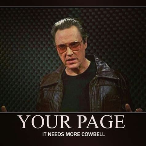 More cowbell! | Christopher walken memes, Walken, Christopher walken