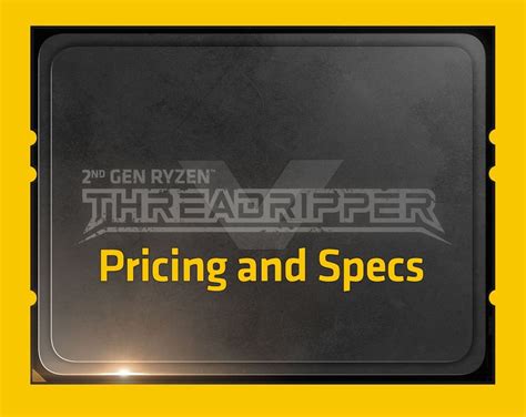 AMD Ryzen Threadripper 2990WX, 2970WX, 2950X and 2920X specs and pricing leaked : r/hardware