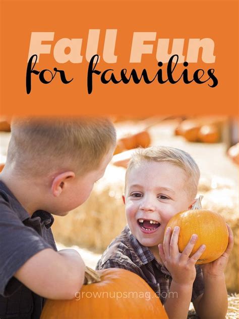 Fall Fun for Families - Grown Ups Magazine - Four autumn-theme ...