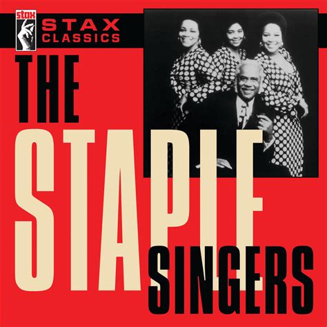 The Staple Singers - Stax Classics | iHeart