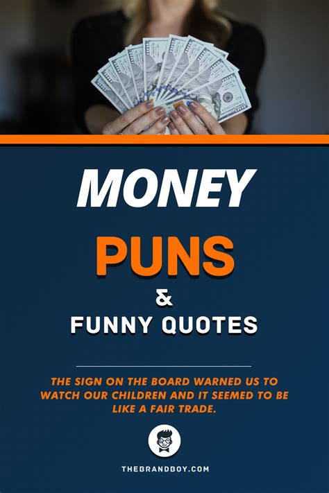 51+ Best Money Puns and Quotes - theBrandBoy.Com | Money puns, Funny puns, Funny quotes