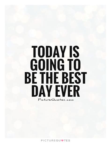 Best Day Ever Quotes. QuotesGram