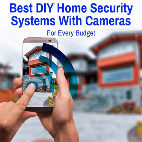 Best DIY Home Security Systems With Cameras (For Every Budget)