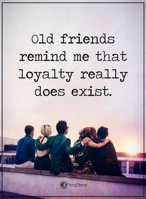 friendship quotes old friends remind me that loyalty really does exist. | Old friend quotes, Old ...