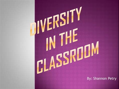 PPT - Diversity in the Classroom PowerPoint Presentation, free download - ID:3648479