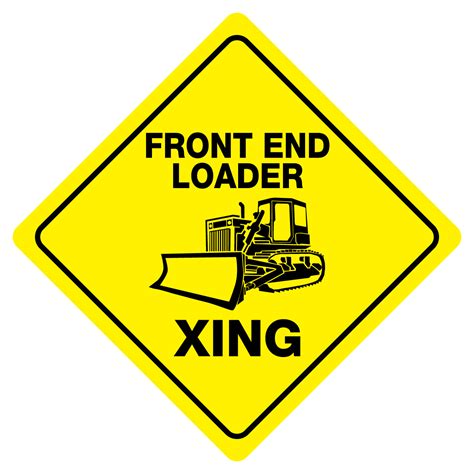 FRONT END LOADER CROSSING Funny Novelty Sign 49008565685 | eBay