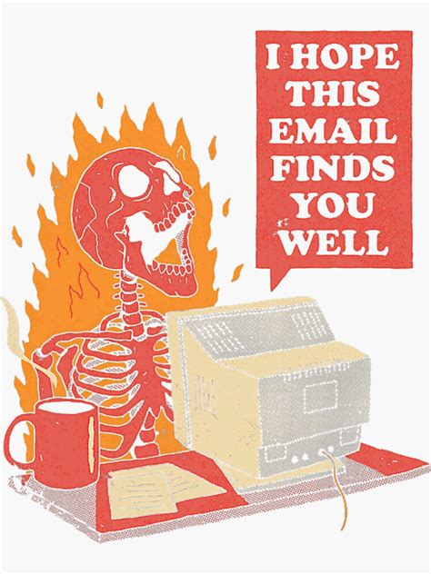 "I Hope This Email Finds You Well Funny Skeleton" Sticker for Sale by lavishemu6523 | Redbubble