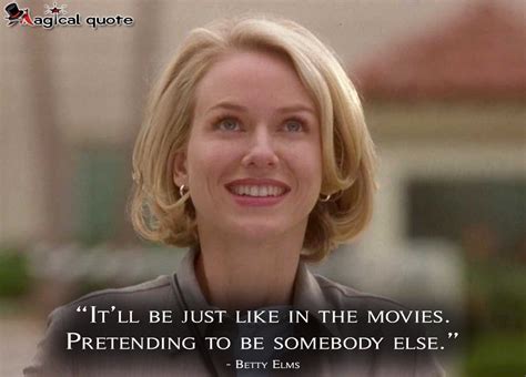 #MulhollandDrive #BettyElms: It’ll be just like in the movies. Pretending to be somebody else. # ...