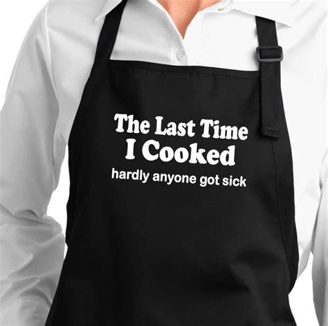 a person wearing an apron that says the last time i cooked hardly ...