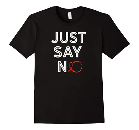 Just Say No T-Shirt-FL – Sunflowershirt