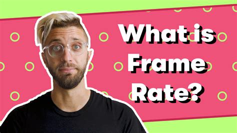 What is Frame Rate for video? - Wistia Blog