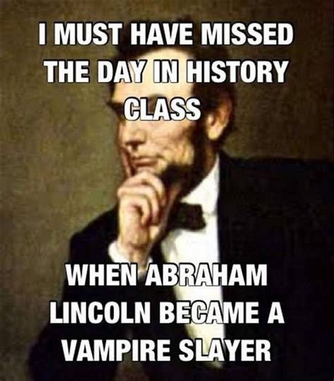 Here’s a Few Abe Lincoln Memes for Your Viewing Pleasure (20 Photos) – Suburban Men