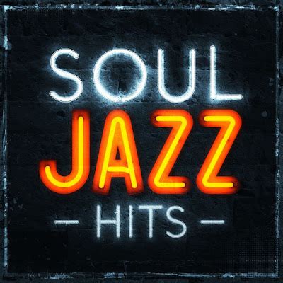 BENTLEYFUNK@GMX.COM: SOUL JAZZ HITS