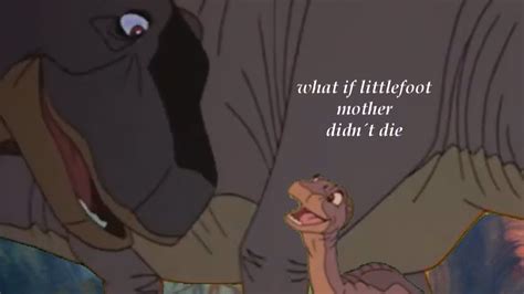 What if littlefoot mother didn´t die? (The Land Before Time AU) - YouTube