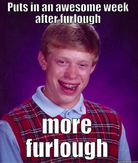 furlough brian - quickmeme