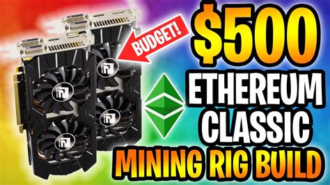 $500 Ethereum Classic Mining Rig Budget Build - YouTube