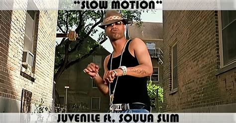 "Slow Motion" Song by Juvenile feat. Soulja Slim | Music Charts Archive