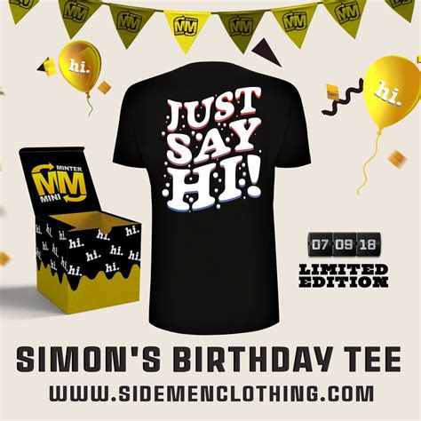 Sidemen Clothing on Twitter: "SIMON'S (LIMITED EDITION) 'JUST SAY HI' BIRTHDAY TEE IS OUT NOW! 🎂 ...