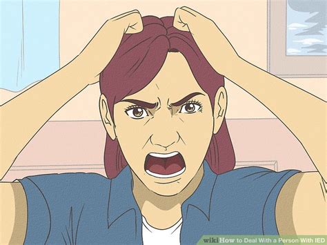 How to Deal With a Person With IED - wikiHow