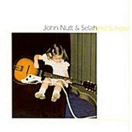 John Nutt and Selah - Here and Now (1999) :: maniadb.com