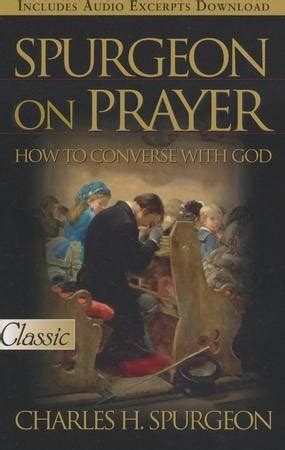 Spurgeon on Prayer: Charles H. Spurgeon: 9780882706399 - Christianbook.com