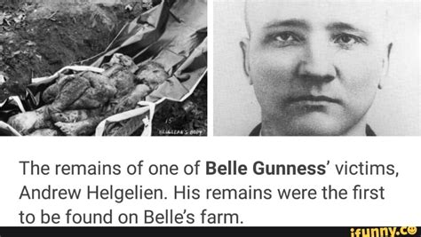 N" The remains of one of Belle Gunness' victims, Andrew Helgelien. His ...