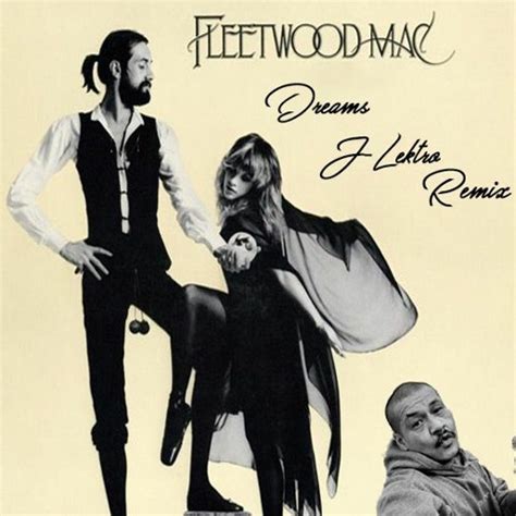 Stream Fleetwood Mac - Dreams (J-Lektro Remix) [Free Download] by J ...