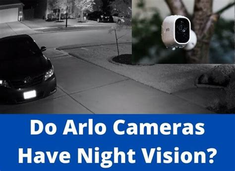 Do Arlo Cameras Have Night Vision? | Our Secure Life