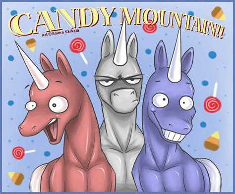 Candy mountain! | Charlie the unicorn, Unicorn memes, Unicorn quotes