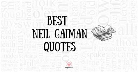 Best Neil Gaiman Quotes to Inspire Writers and Readers