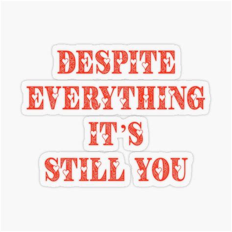 Despite Everything Its Still You Despite Everything Its Still You Despite Everything Its Still ...