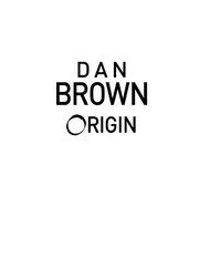 Origin By Dan Brown : Free Download, Borrow, and Streaming : Internet Archive