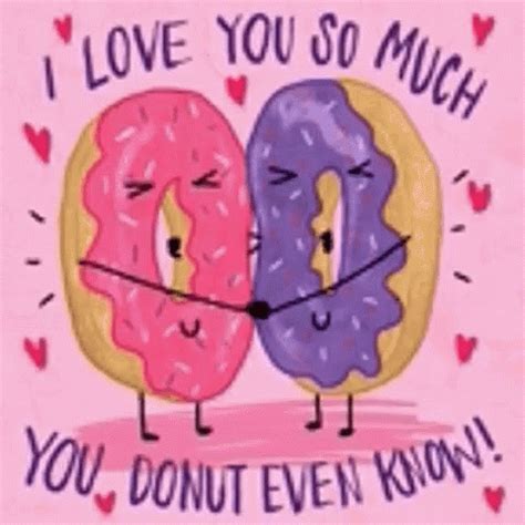 ILove You So Much You Donut Even Know GIF - ILoveYouSoMuch YouDonutEvenKnow Puns - Discover ...