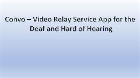 Convo - Video Relay Service App for the Deaf and Hard of Hearing