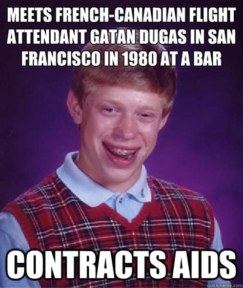 meets French-Canadian flight attendant Gaëtan Dugas in San Francisco in 1980 at a bar Contracts ...