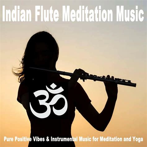 Indian Flute - Indian Flute Meditation Music (Pure Positive Vibes & Instrumental Music for ...