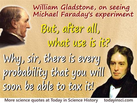 Michael Faraday quote You will soon be able to tax it! - Large image ...