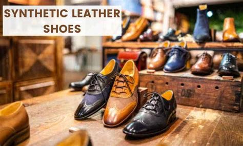 Synthetic Leather Shoes: Everything You Need To Know (Real Leather Vs ...