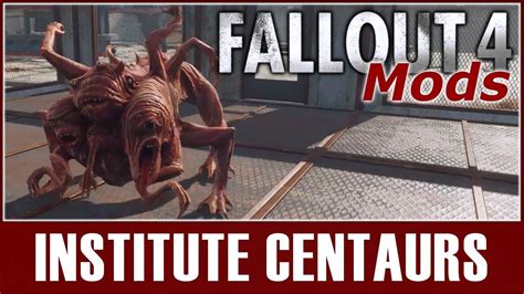 Fallout 4 Mods - Institute Centaurs - YouTube