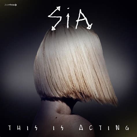 Sia - This is acting (Cover Album) 2015 by Jeanbox77 on DeviantArt