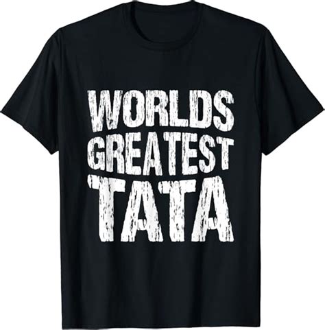 Amazon.com: World's Greatest Tata T-Shirt : Clothing, Shoes & Jewelry