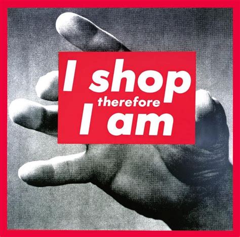 ICONS: Barbara Kruger, ‘I shop therefore I am’ | ACCA | Barbara kruger, Barbara kruger art ...