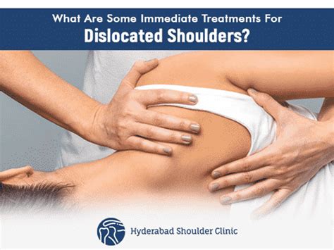 What Are Some Immediate Treatments For Dislocated Shoulders? - shoulder clinic Hyderabad