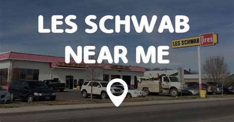 LES SCHWAB NEAR ME - Points Near Me